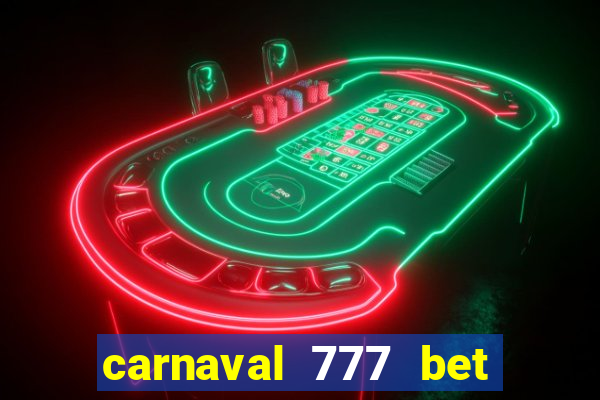 carnaval 777 bet paga mesmo